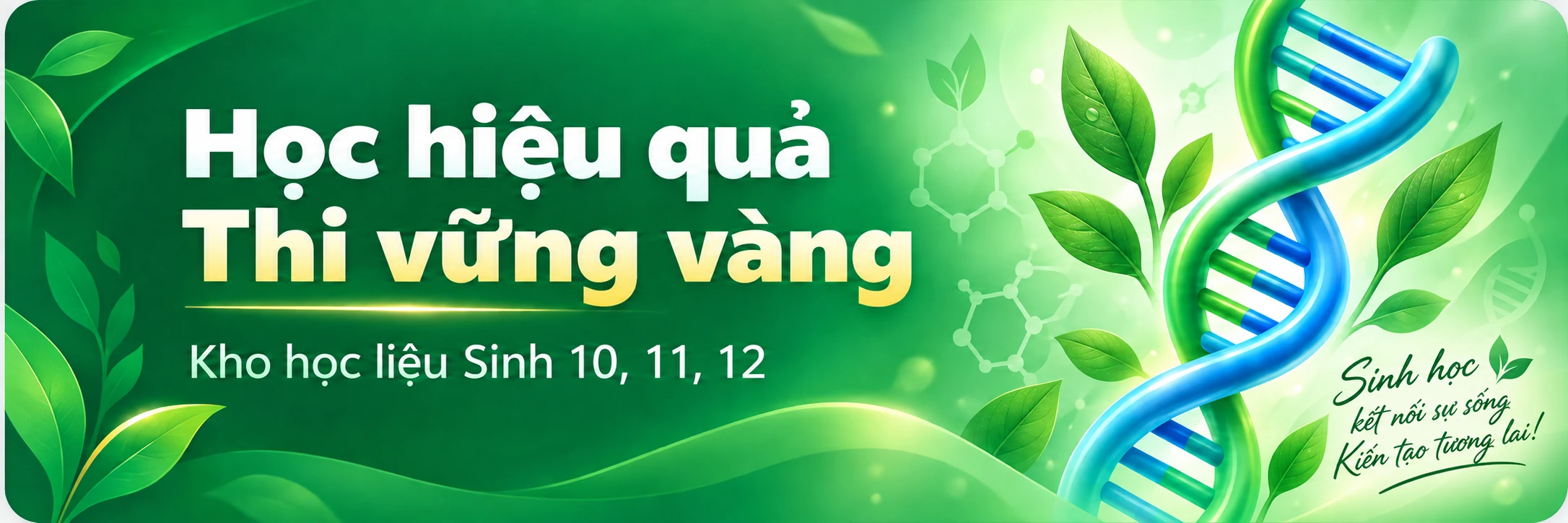 Học hiệu quả - Thi vững vàng - Kho học liệu Sinh 10, 11, 12